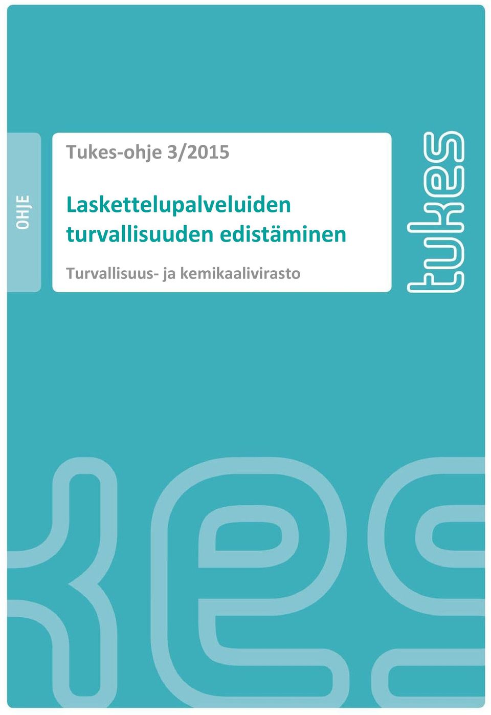 2015 0 (45) Tukes-ohje Tukes-ohje 3/2015