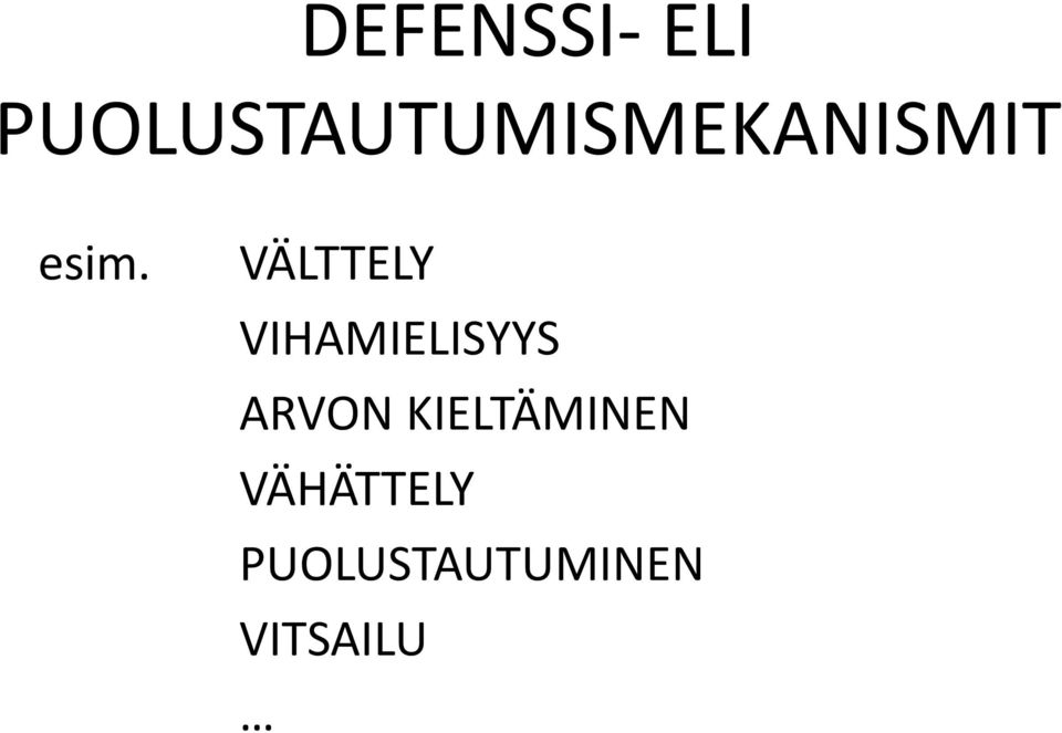 VÄLTTELY VIHAMIELISYYS ARVON