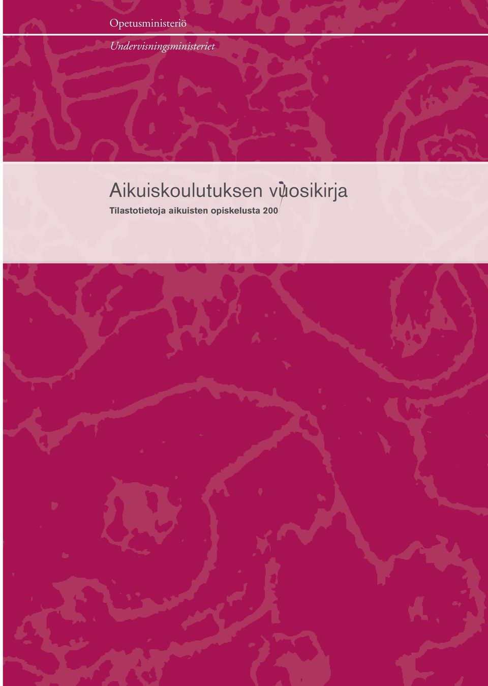 aikuisten opiskelusta 200 Opetusministeriön