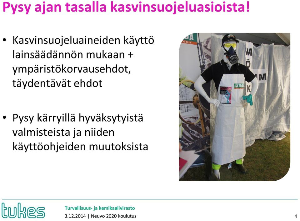 ympäristökorvausehdot, täydentävät ehdot Pysy kärryillä