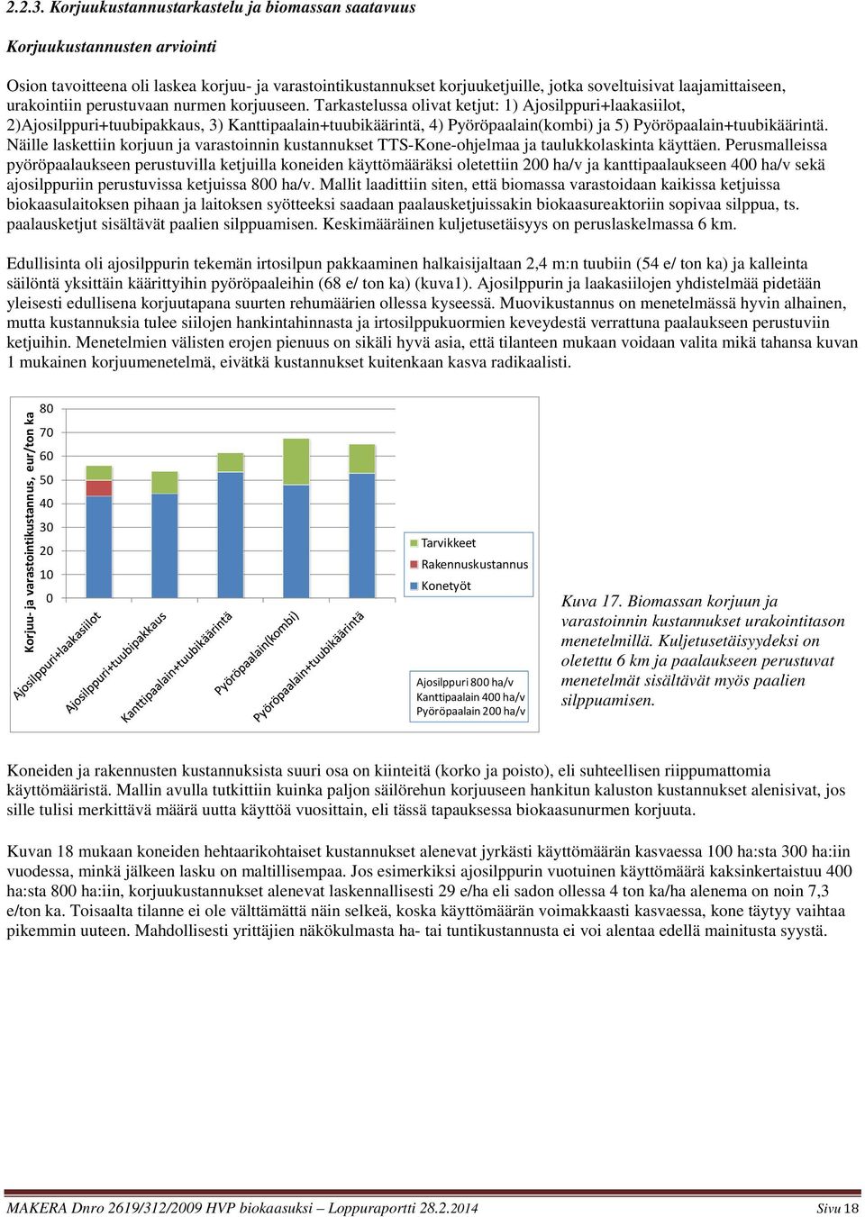 urakointiin perustuvaan nurmen korjuuseen.