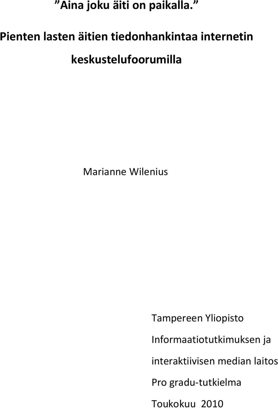 keskustelufoorumilla Marianne Wilenius Tampereen