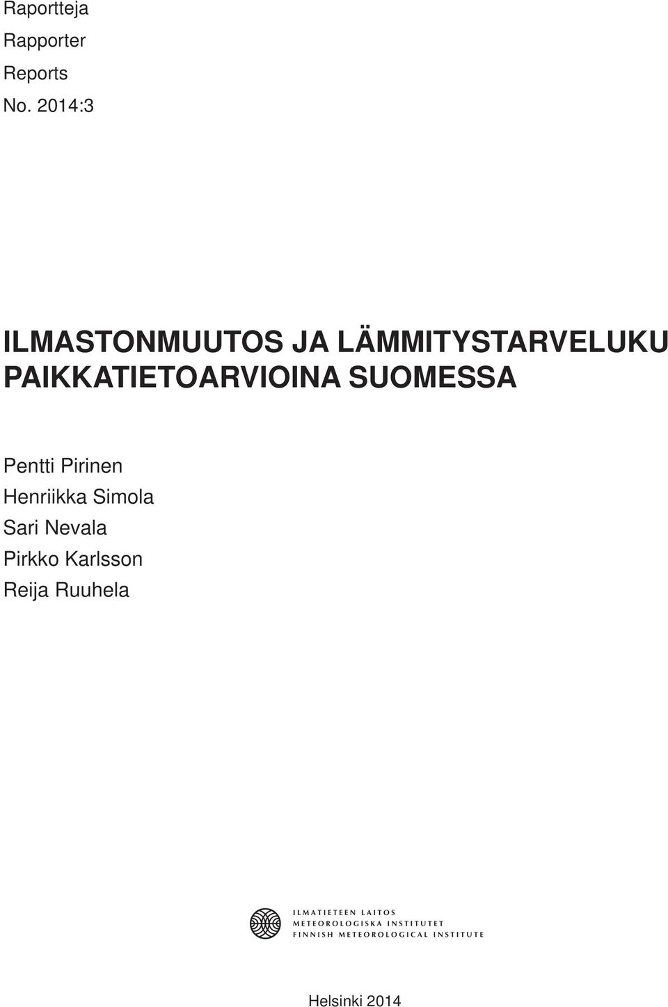 PAIKKATIETOARVIOINA SUOMESSA Pentti Pirinen