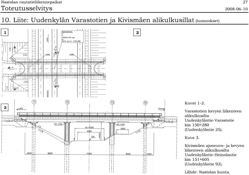 1-2. Varastotien kevyen liikenteen alikulkusilta Uudenkyläntie-Varastotie km 150+280