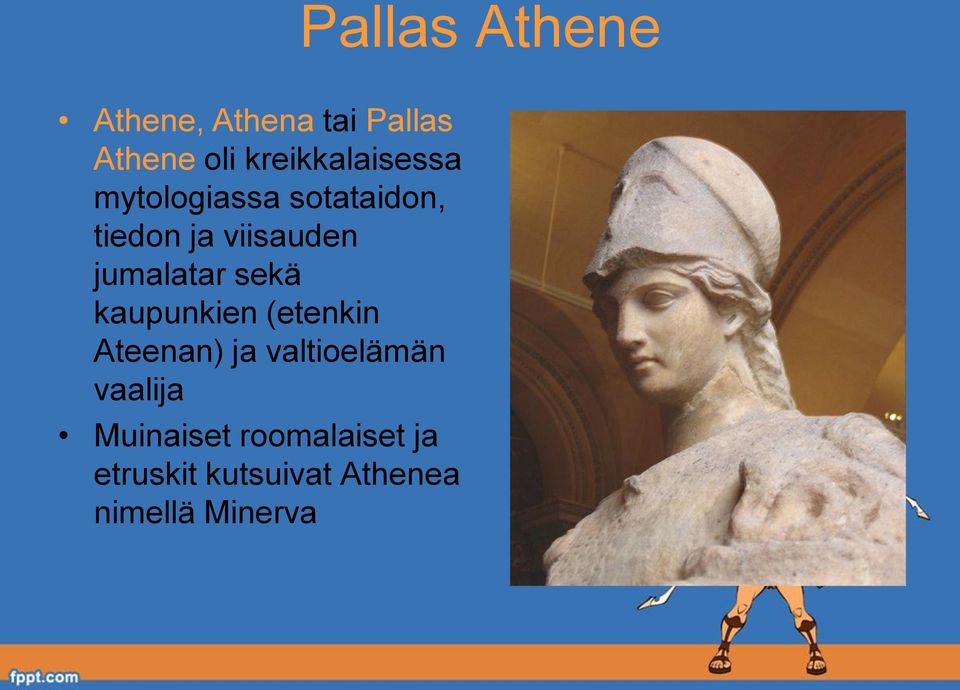 jumalatar sekä kaupunkien (etenkin Ateenan) ja valtioelämän