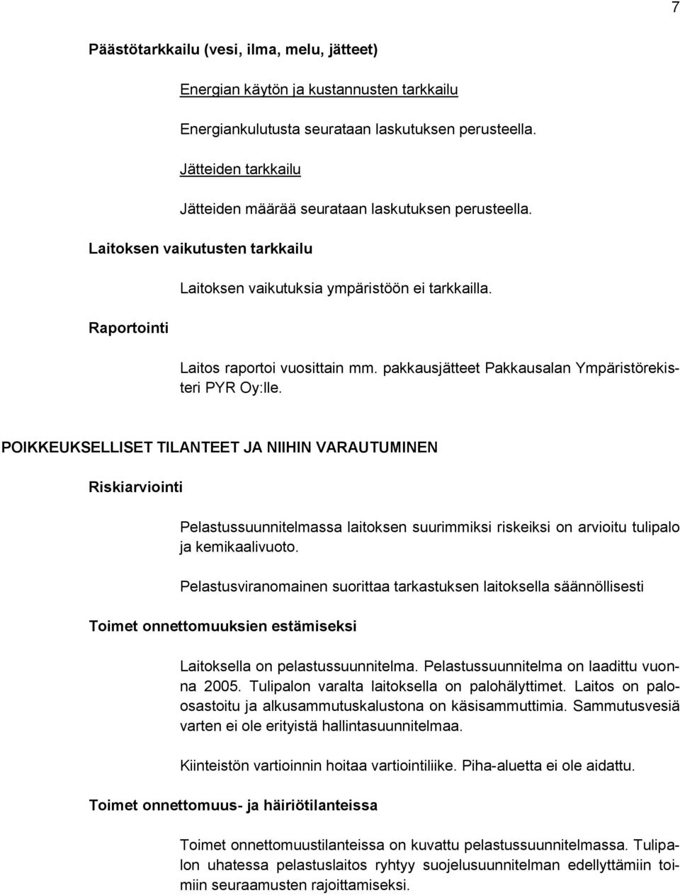 pakkausjätteet Pakkausalan Ympäristörekisteri PYR Oy:lle.