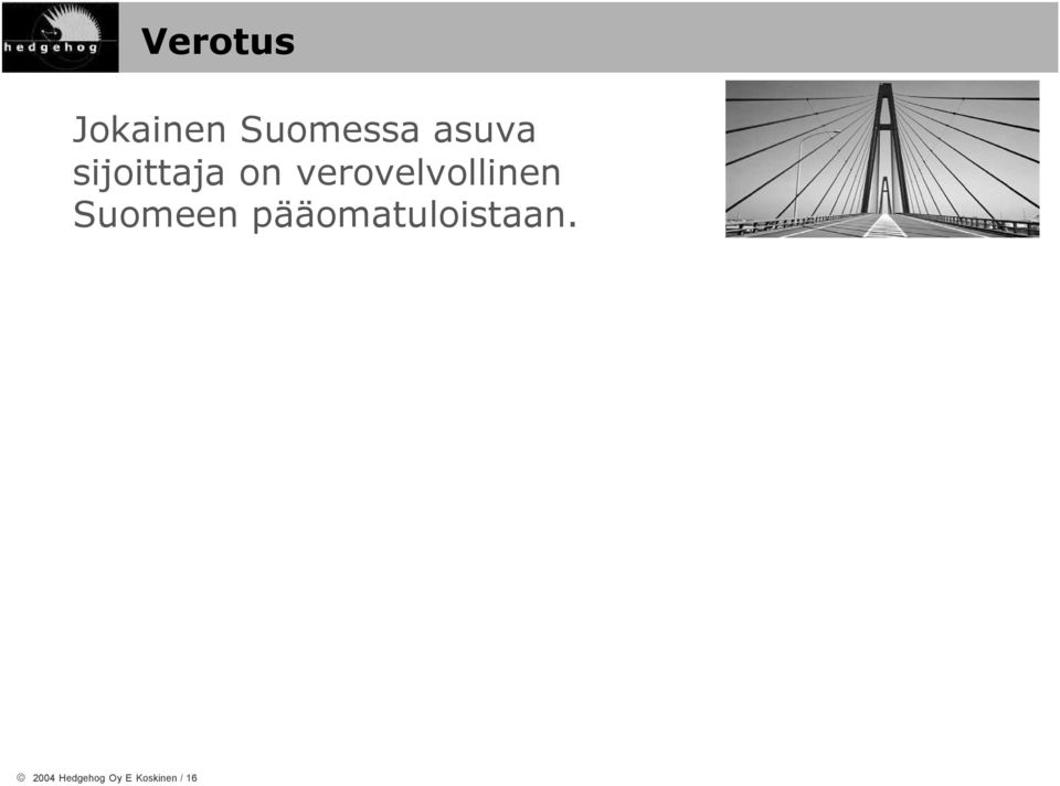 verovelvollinen Suomeen