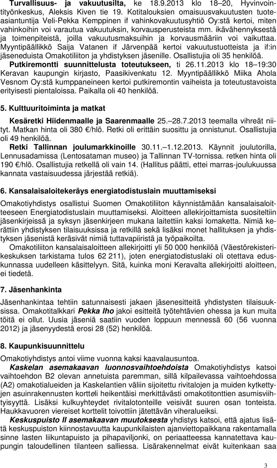 ikävähennyksestä ja toimenpiteistä, joilla vakuutusmaksuihin ja korvausmääriin voi vaikuttaa.