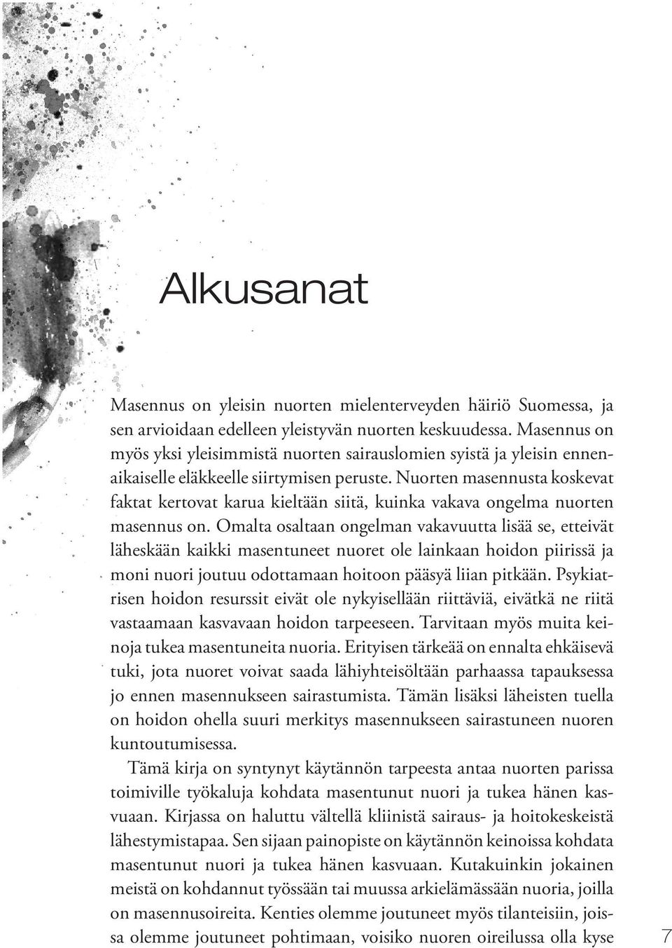 Nuorten masennusta koskevat faktat kertovat karua kieltään siitä, kuinka vakava ongelma nuorten masennus on.