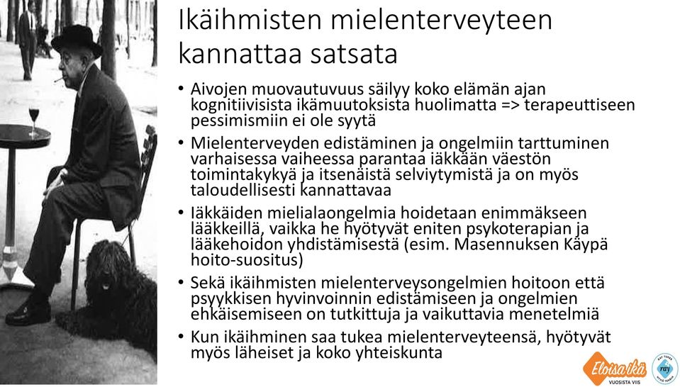 hoidetaan enimmäkseen lääkkeillä, vaikka he hyötyvät eniten psykoterapian ja lääkehoidon yhdistämisestä (esim.