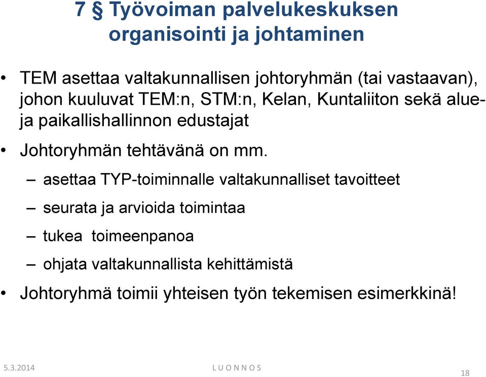 tehtävänä on mm.