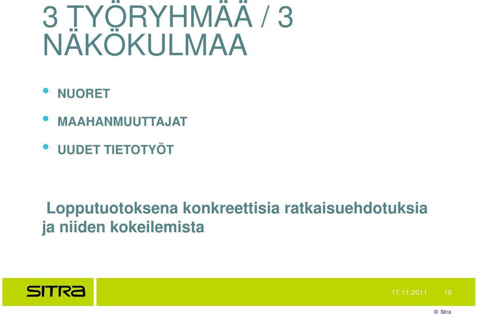 Lopputuotoksena konkreettisia