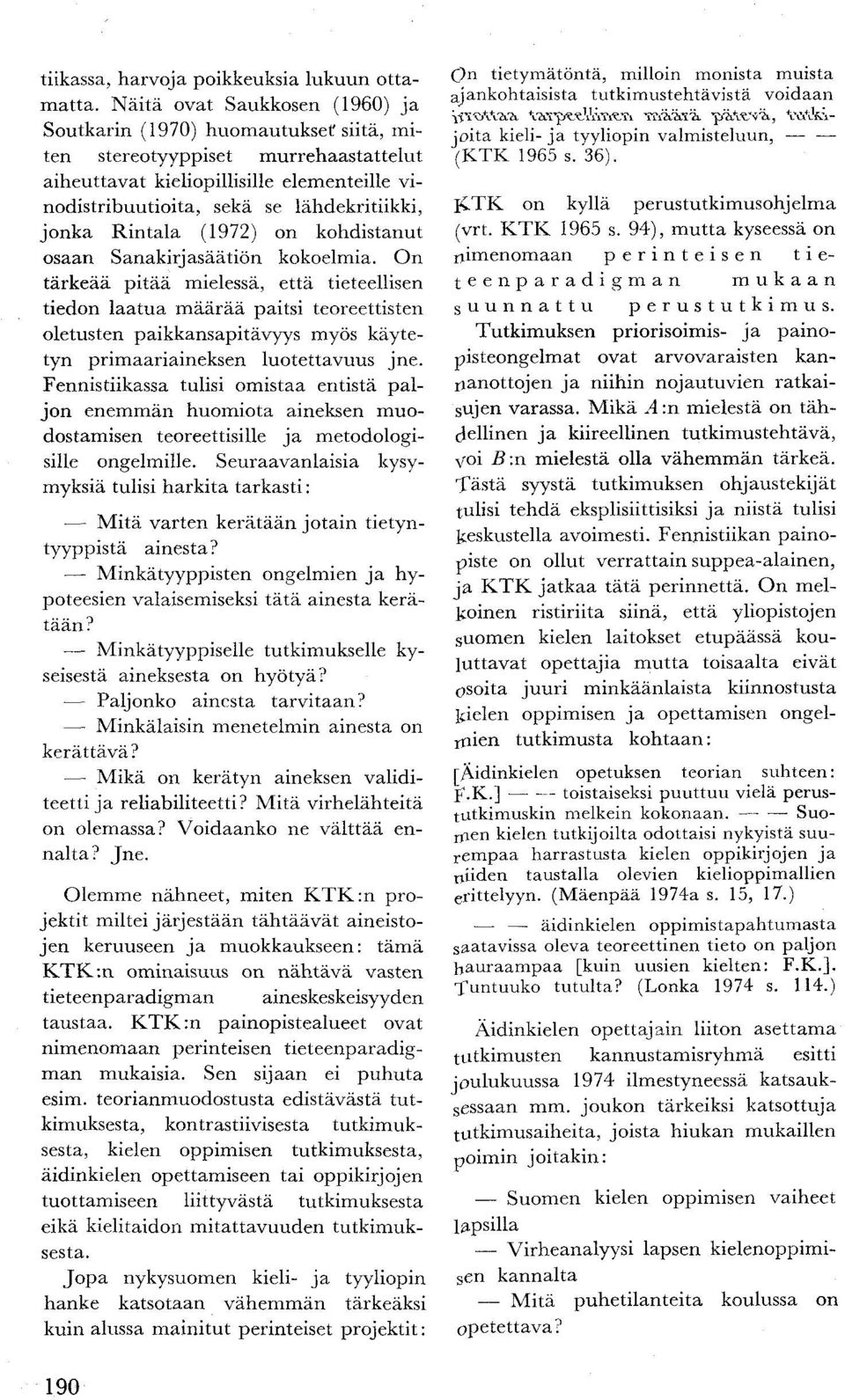 jonka Rintala (1972) on kohdistanut osaan Sanakirjasäätiön kokoelmia.