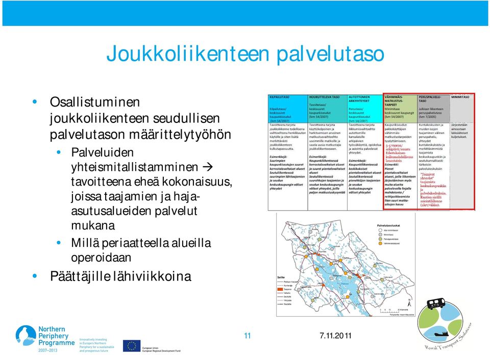 tavoitteena eheä kokonaisuus, joissa taajamien ja hajaasutusalueiden