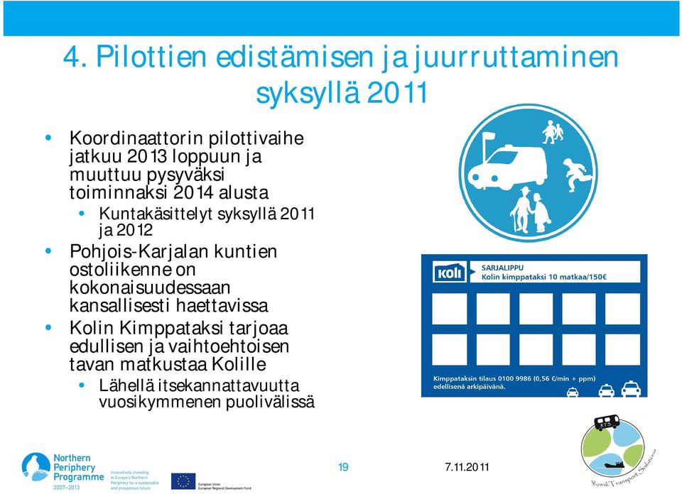 Pohjois-Karjalan kuntien ostoliikenne on kokonaisuudessaan kansallisesti haettavissa Kolin