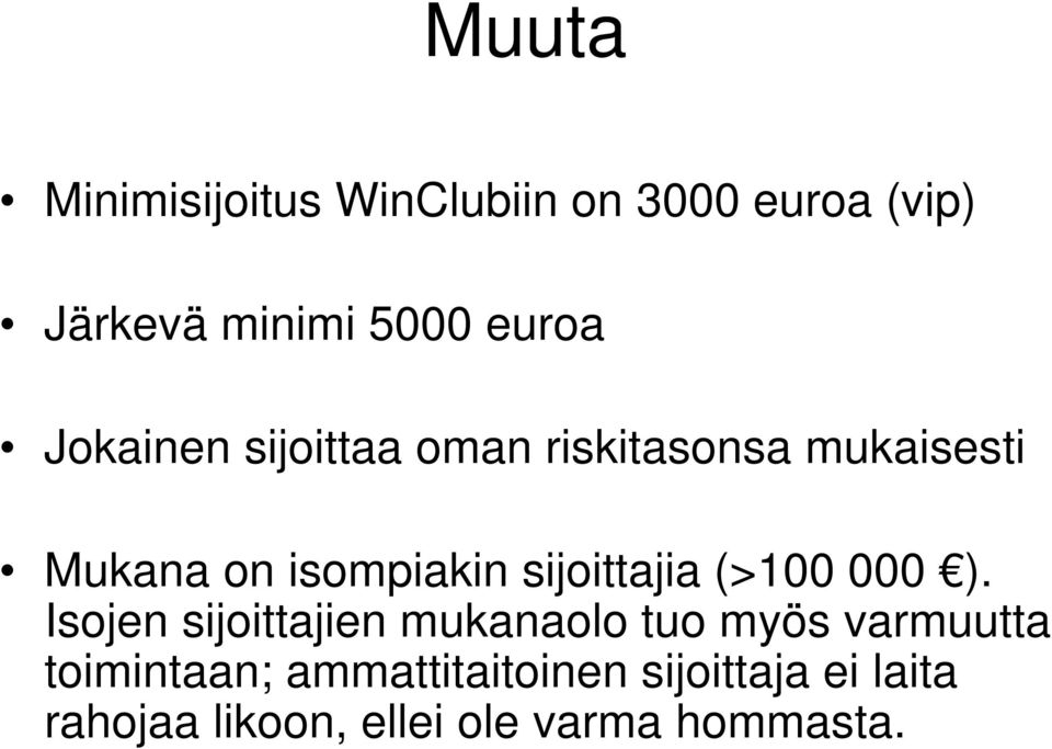 sijoittajia (>100 000 ).