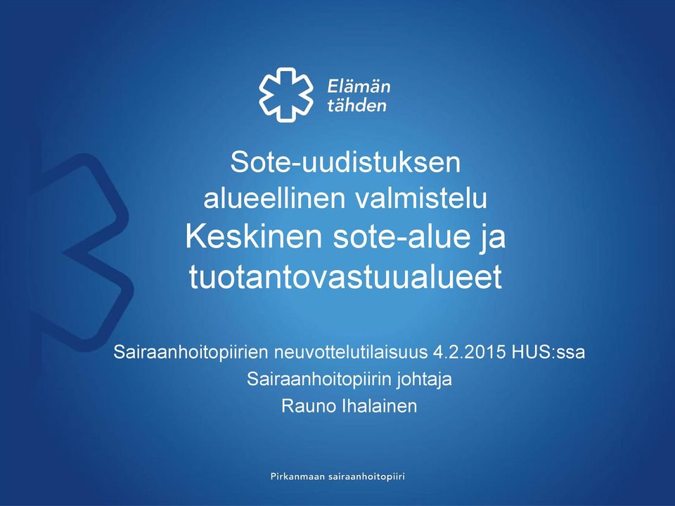 Sairaanhoitopiirien neuvottelutilaisuus 4.2.