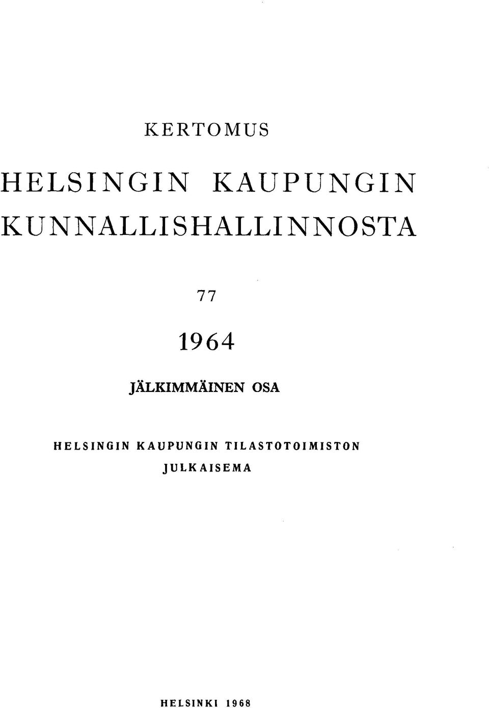 JÄLKIMMÄINEN OSA HELSINGIN