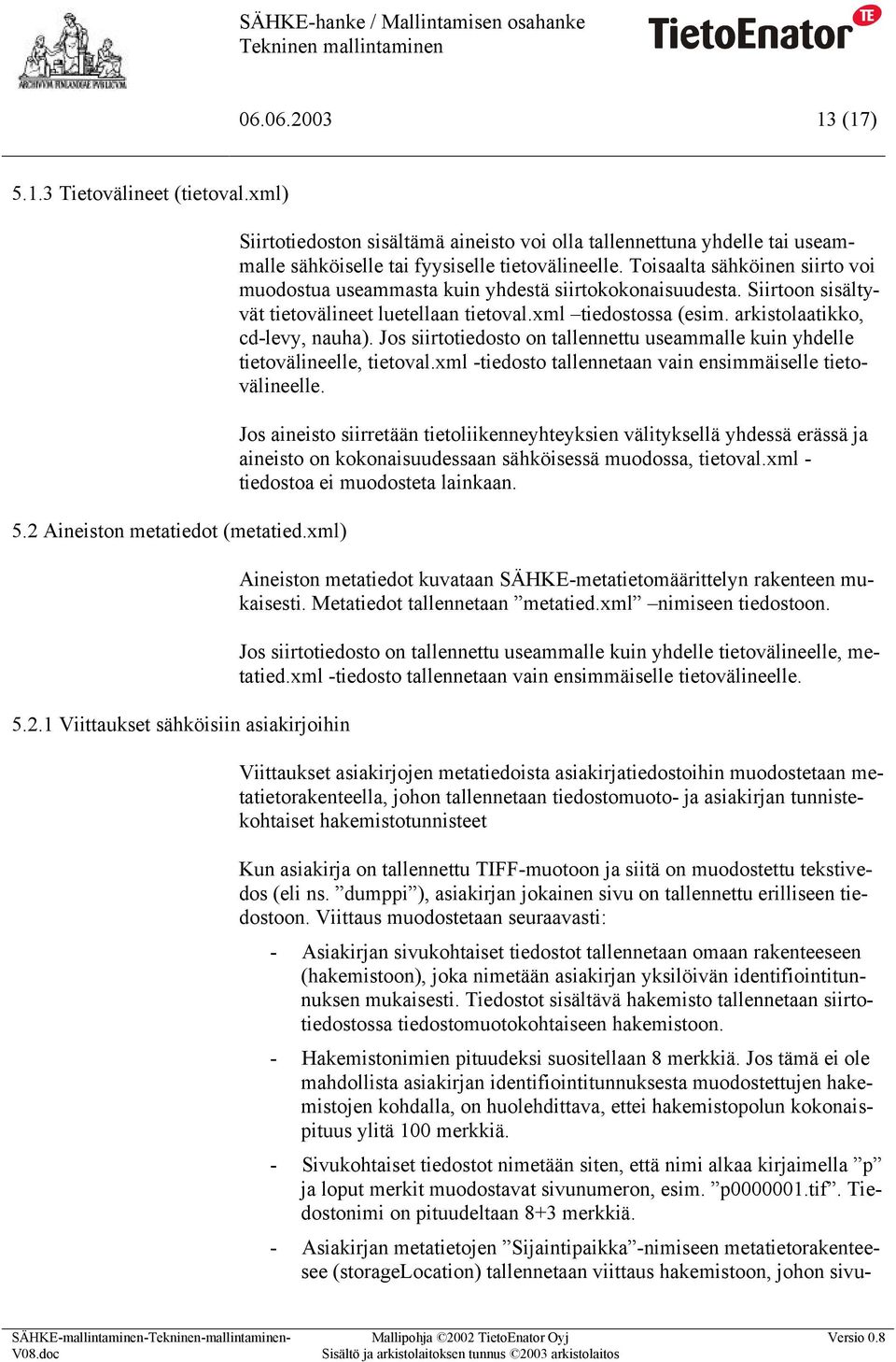 Aineiston metatiedot (metatied.xml) 5.2.