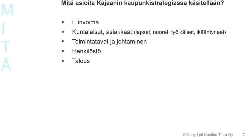 Elinvoima Kuntalaiset, asiakkaat (lapset,