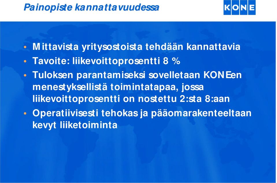 KONEen menestyksellistä toimintatapaa, jossa liikevoittoprosentti on