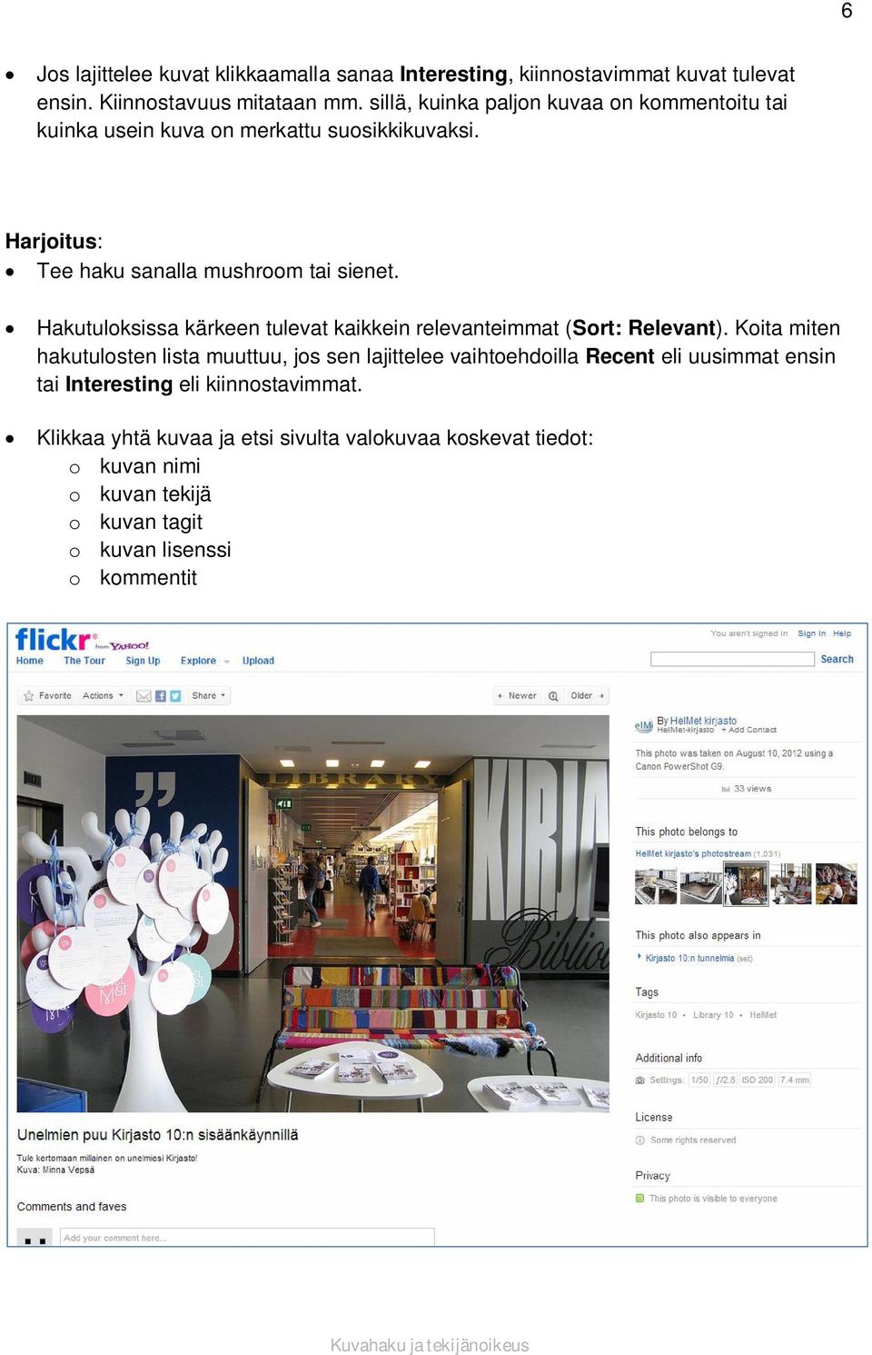 Hakutuloksissa kärkeen tulevat kaikkein relevanteimmat (Sort: Relevant).