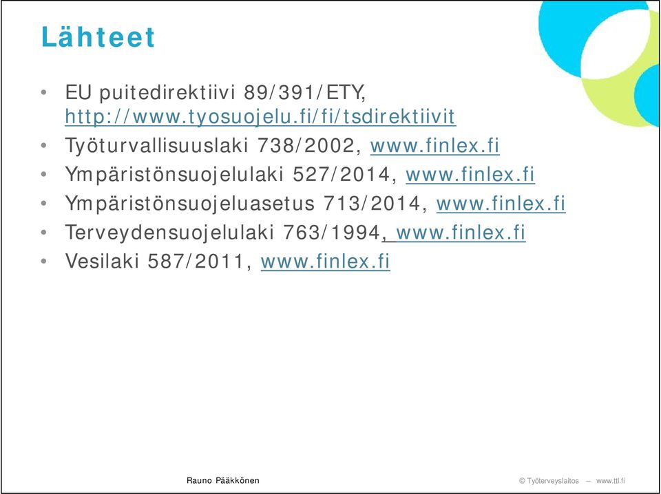 fi Ympäristönsuojelulaki 527/2014, www.finlex.