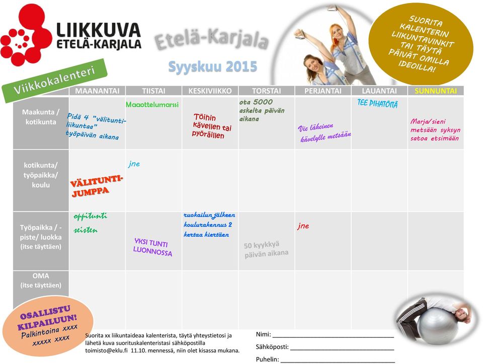 jne Marja/sieni metsään syksyn satoa etsimään l i i k k u v a e k a r j a l a.