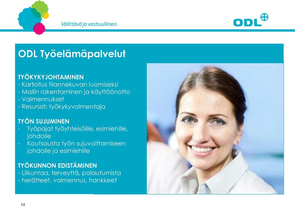 Työpajat työyhteisöille, esimiehille, johdolle - Koutsausta työn sujuvoittamiseen johdolle ja