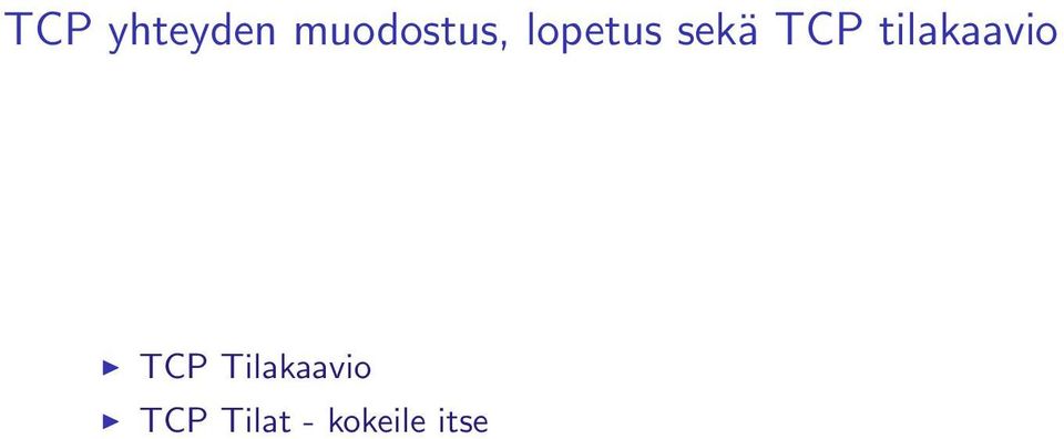 sekä TCP tilakaavio