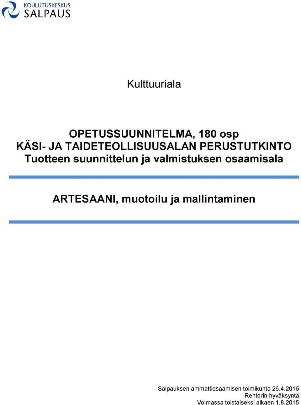 ARTESAANI, muotoilu ja mallintaminen Salpauksen ammattiosaamisen