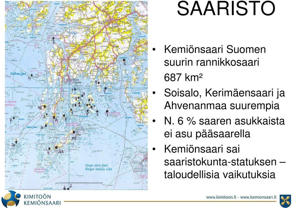 6 % saaren asukkaista ei asu pääsaarella Kemiönsaari