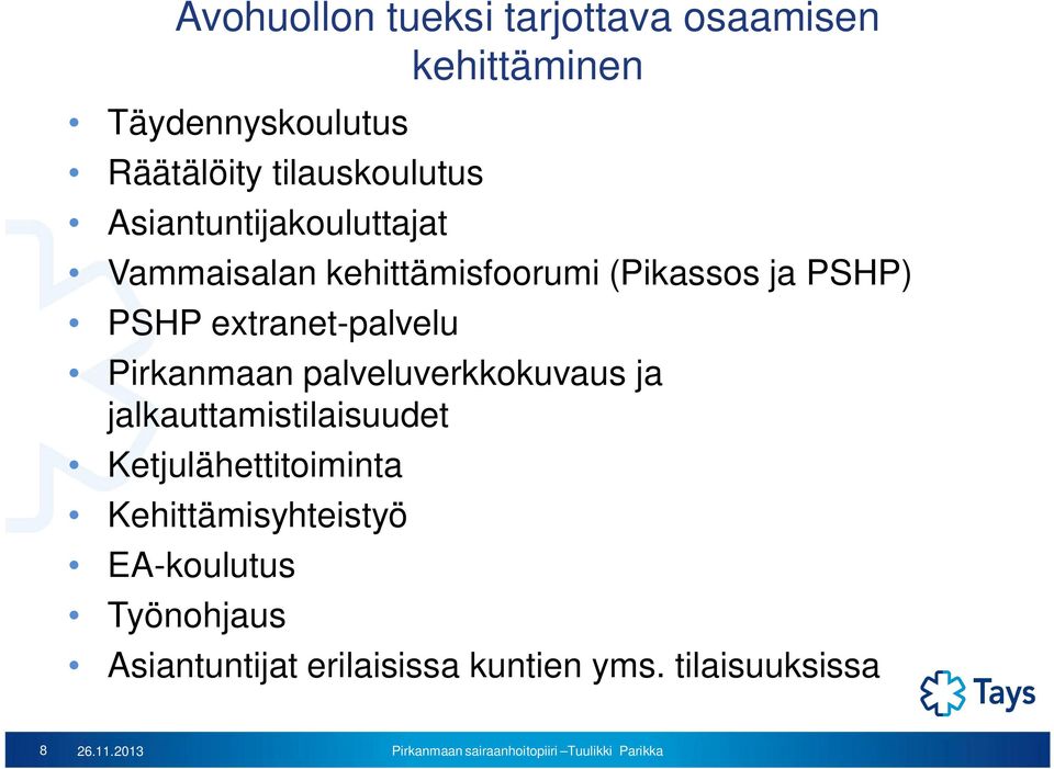 extranet-palvelu Pirkanmaan palveluverkkokuvaus ja jalkauttamistilaisuudet