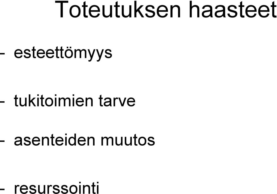 tukitoimien tarve -