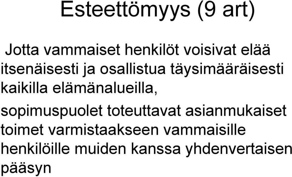 elämänalueilla, sopimuspuolet toteuttavat asianmukaiset toimet