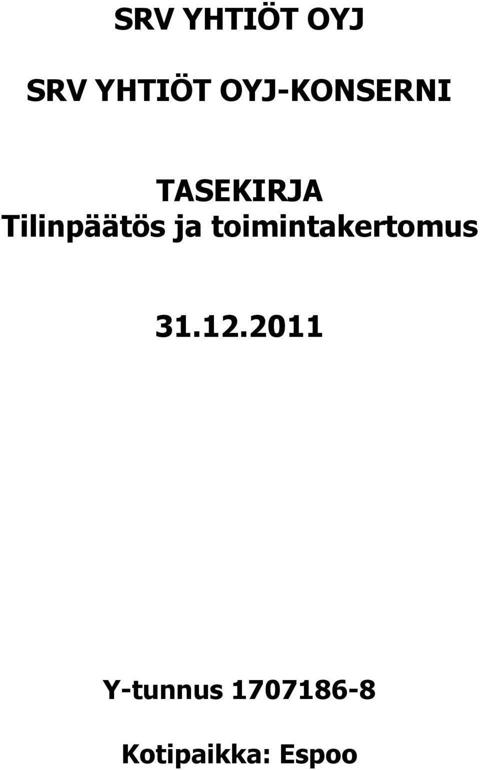 Tilinpäätös ja toimintakertomus