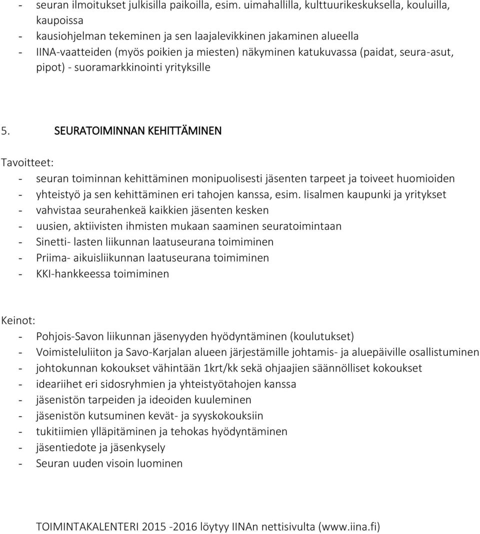 seura-asut, pipot) - suoramarkkinointi yrityksille 5.