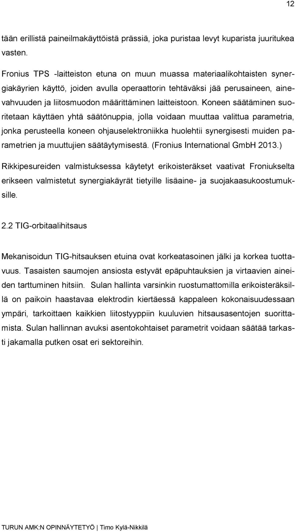 laitteistoon.