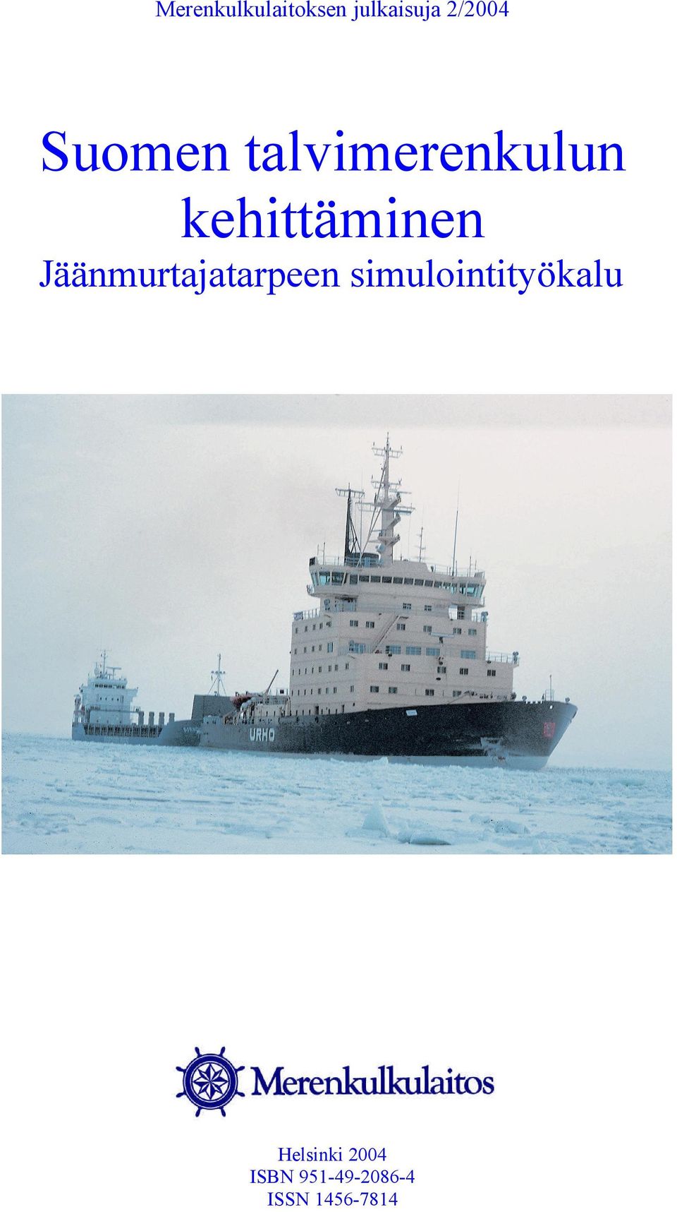 Jäänmurtajatarpeen simulointityökalu