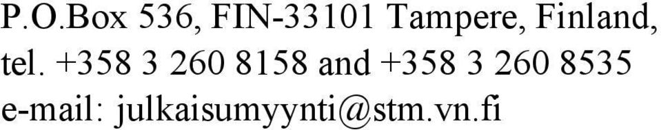 +358 3 260 8158 and +358 3