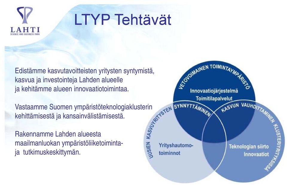 Vastaamme Suomen ympäristöteknologiaklusterin kehittämisestä i tä ja