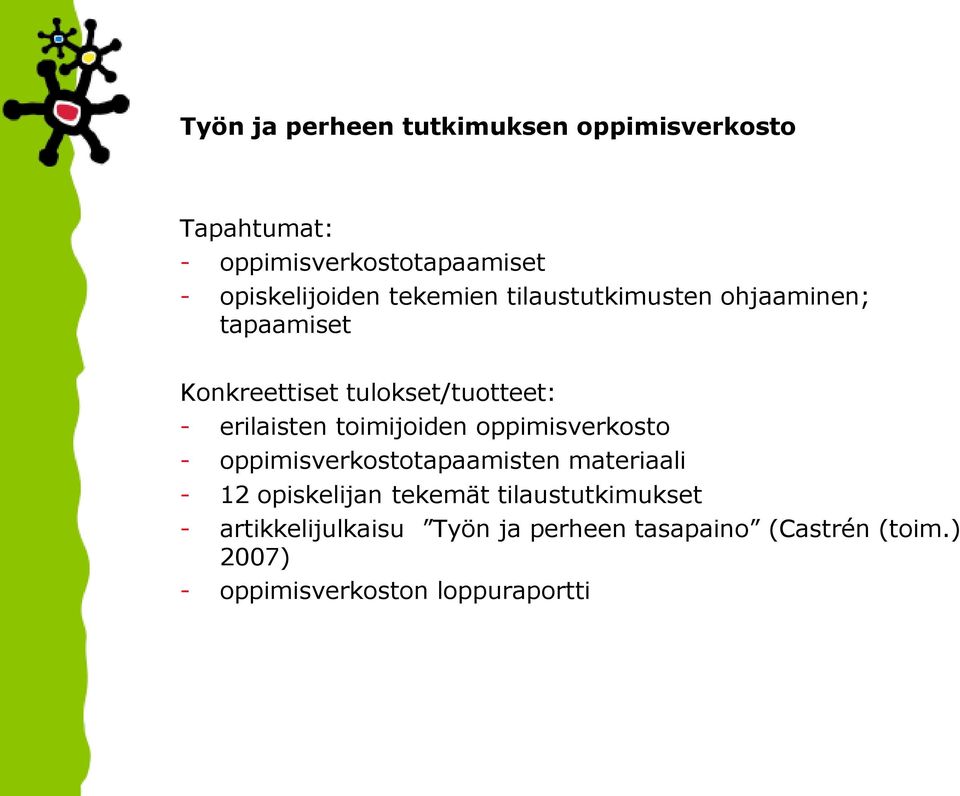 toimijoiden oppimisverkosto - oppimisverkostotapaamisten materiaali - 12 opiskelijan tekemät