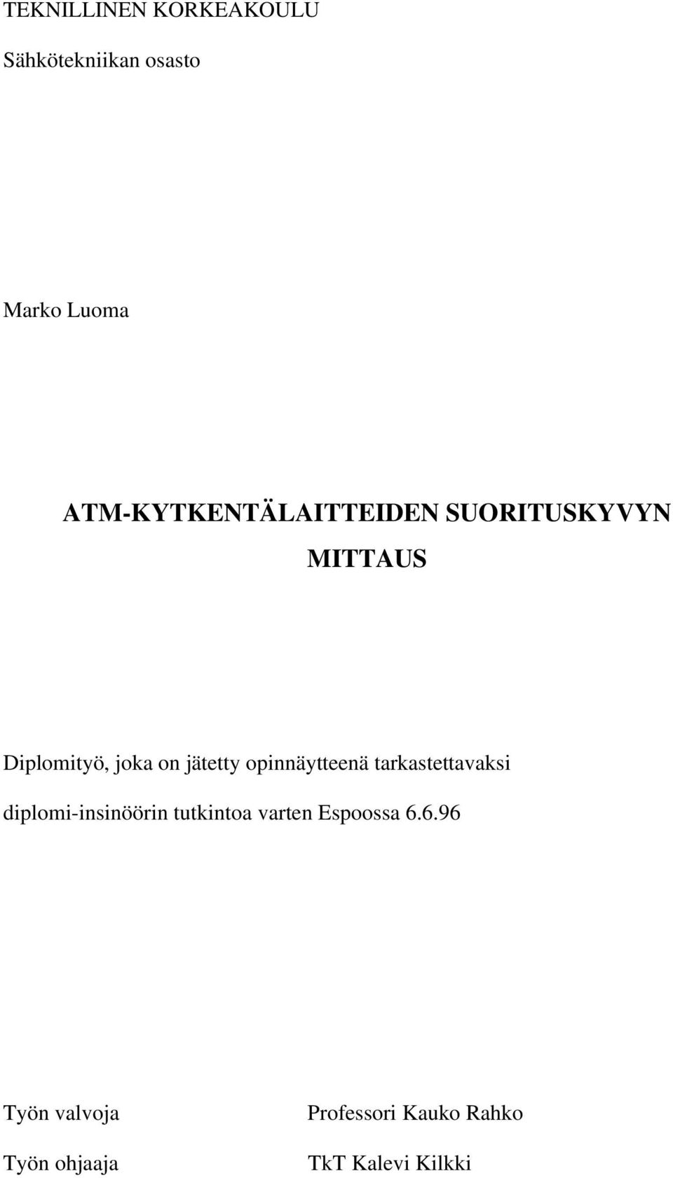 jätetty opinnäytteenä tarkastettavaksi diplomi-insinöörin tutkintoa