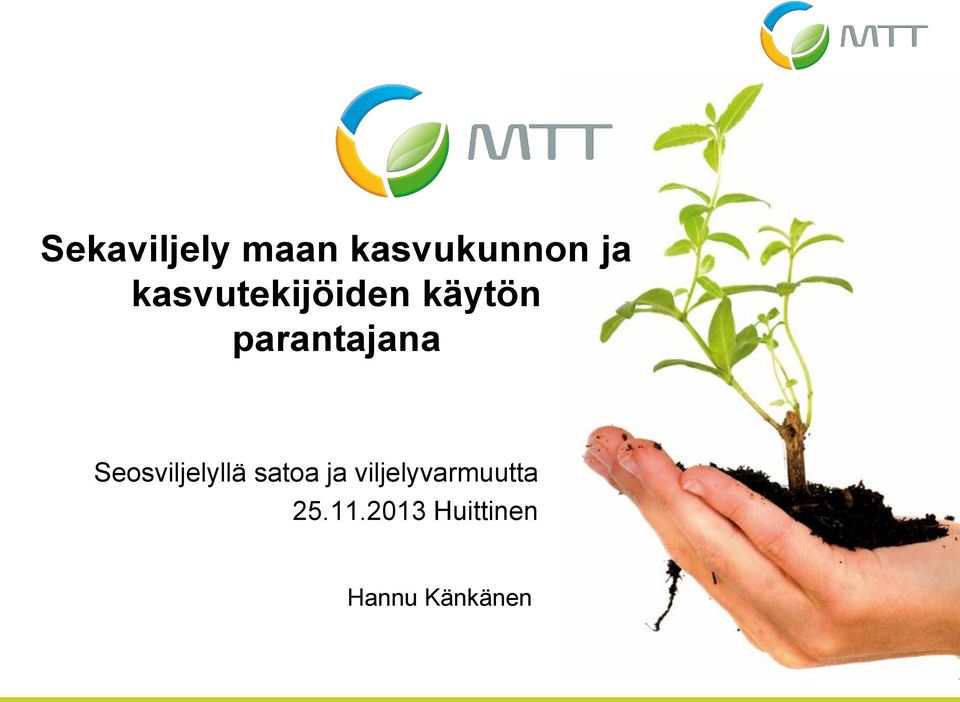 Seosviljelyllä satoa ja