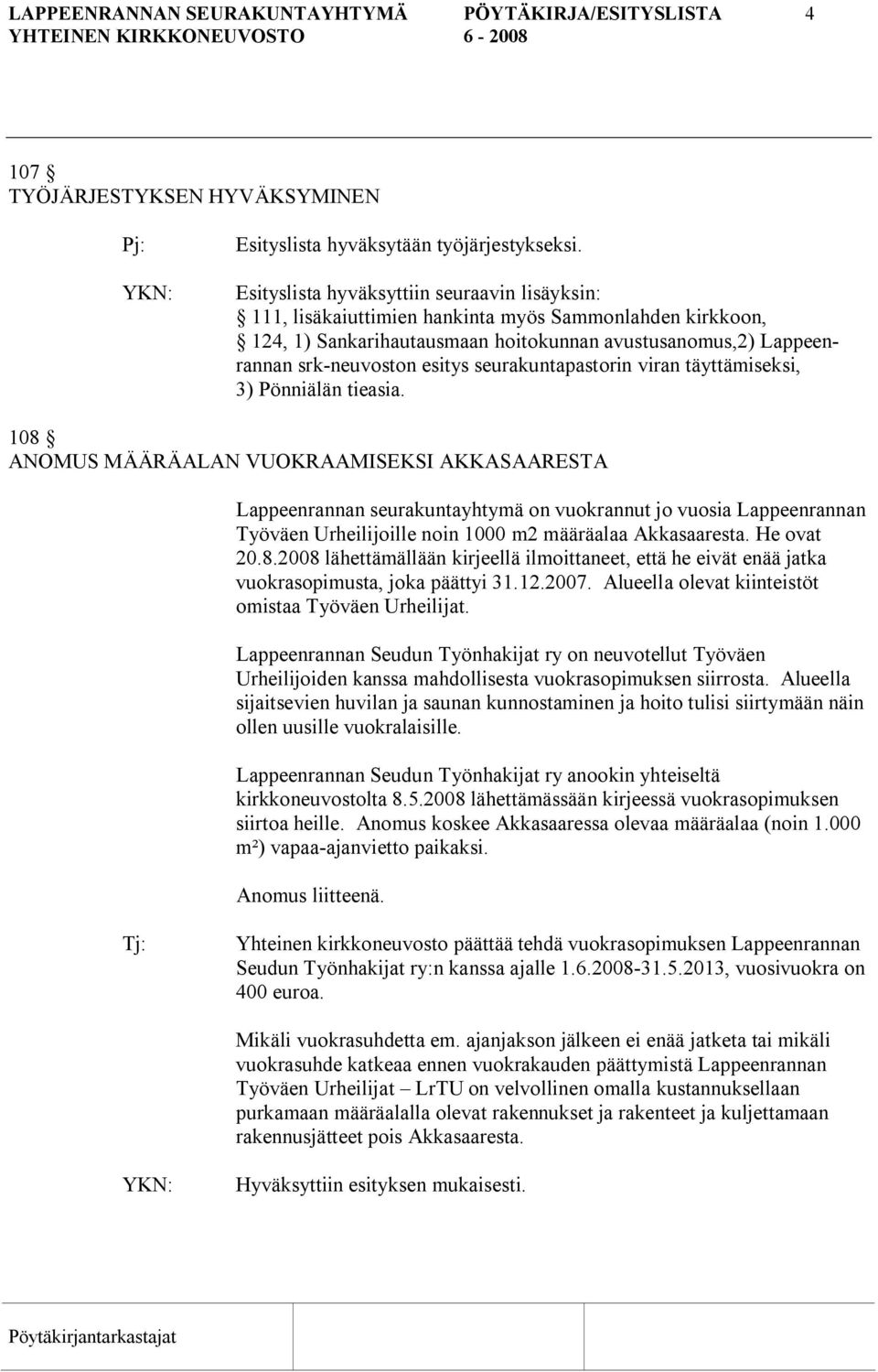 seurakuntapastorin viran täyttämiseksi, 3) Pönniälän tieasia.