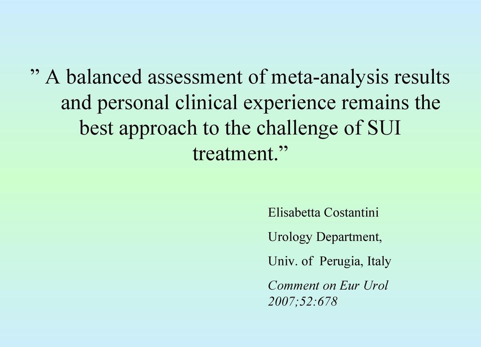 challenge of SUI treatment.