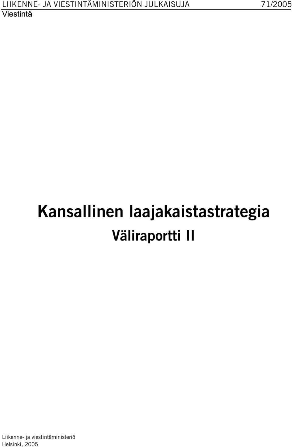 laajakaistastrategia Väliraportti II