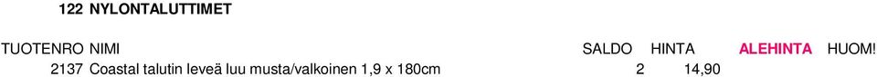 200cm 1 11,35 7,95 3650 Hunter Krazy Scull talutin musta 25mm x 100cm 1 14,00 9,80 4358 Nobby noutajatalutin musta 13mm x 170cm 1 10,90 6,90 4359 Nobby noutajatalutin bordeaux 13mm x 170cm 1 10,90