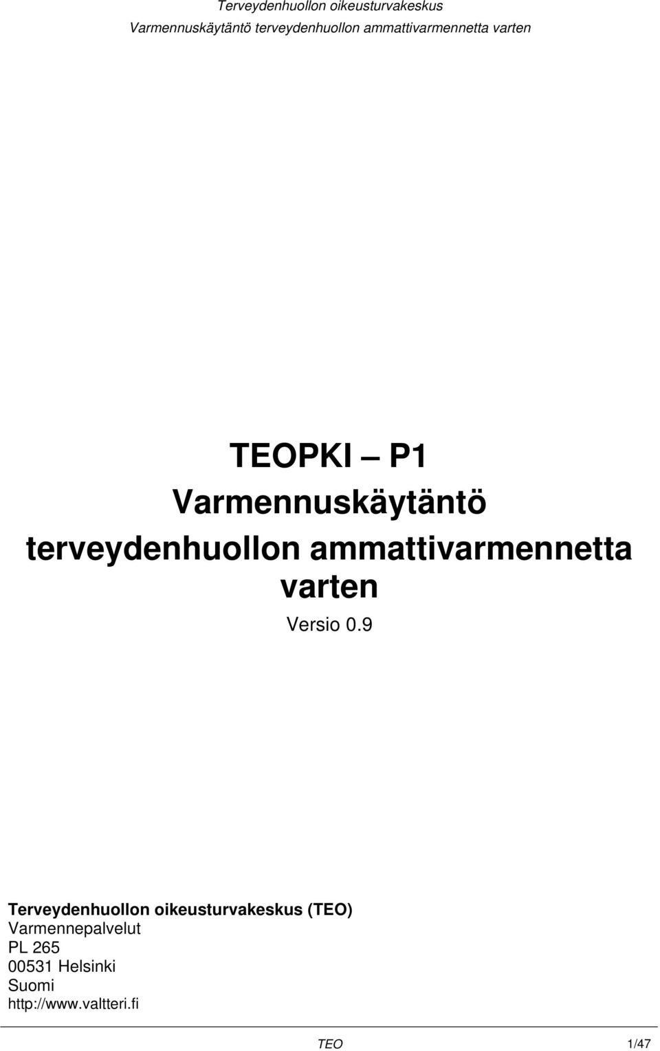 9 Terveydenhuollon oikeusturvakeskus (TEO)