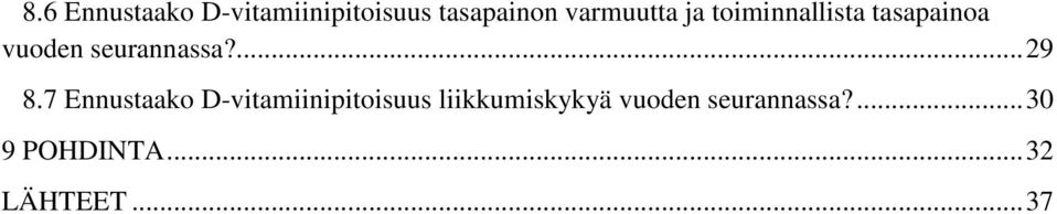 seurannassa?... 29 8.